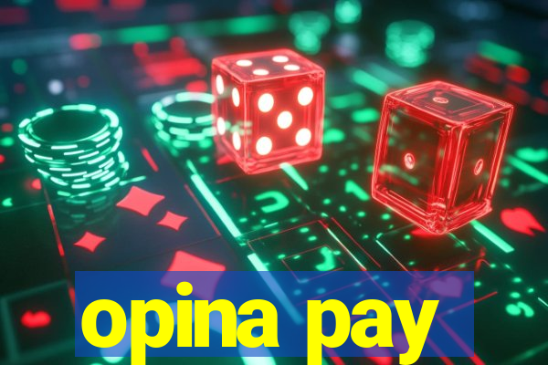 opina pay